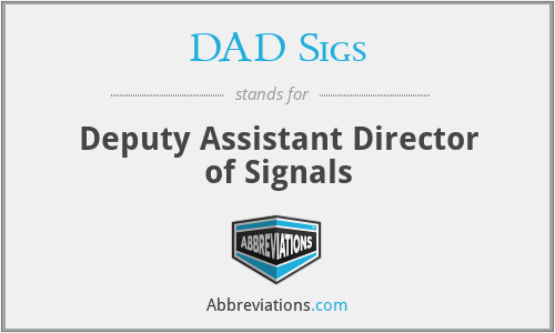 DAD Sigs - Deputy Assistant Director of Signals